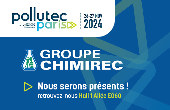 Le Groupe CHIMIREC sera présent au salon Pollutec Paris